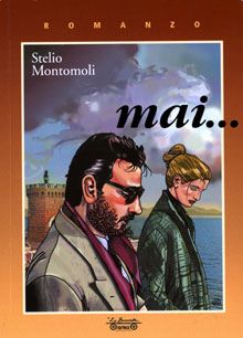 MAI – (Stelio Montomoli) – Editrice La Bancarella