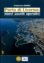LIBRI RICEVUTI  – Francesco Ruffini – “Porto di Livorno nuovi assetti operativi”