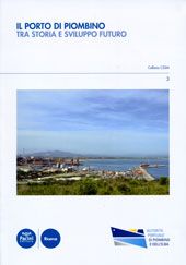 “Il porto di Piombino tra storia e sviluppo futuro” (Collana CSSM Pacini Editore)