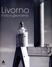 Livorno, il porto e le sue geometrie